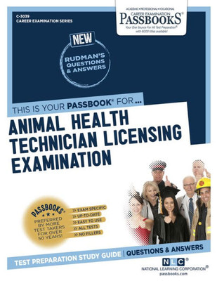 Animal Health Technician Licensing Examination (C-3039): Passbooks Study Guide (Career Examination Series)
