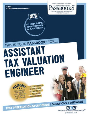 Assistant Tax Valuation Engineer (C-3196): Passbooks Study Guide (3196) (Career Examination Series)
