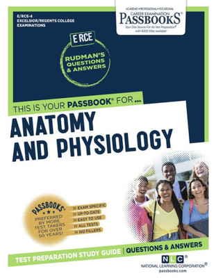 Anatomy and Physiology (RCE-4): Passbooks Study Guide (Excelsior / Regents College Examinations)