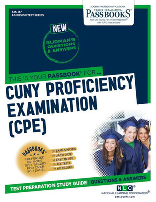 CUNY Proficiency Examination (CPE) (ATS-137): Passbooks Study Guide (Admission Test Series)