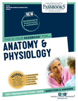 Anatomy & Physiology (CN-29): Passbooks Study Guide (Certified Nurse Examination Series)