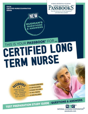 Certified Long Term Care Nurse (CN-54): Passbooks Study Guide (Certified Nurse Examination Series)