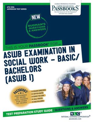 ASWB Examination In Social Work - Basic/Bachelors (ASWB/I) (ATS-129A): Passbooks Study Guide (Admission Test Series)