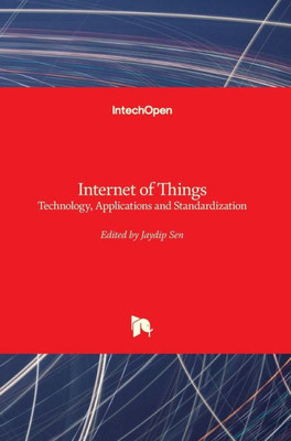 Internet of Things - Technology, Applications and Standardization