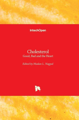 Cholesterol: Good, Bad and the Heart