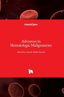 Advances in Hematologic Malignancies