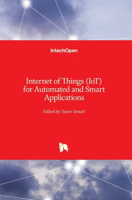 Internet of Things (IoT) for Automated and Smart Applications