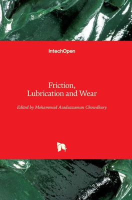 Friction, Lubrication and Wear