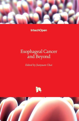 Esophageal Cancer and Beyond