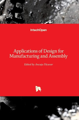 Applications of Design for Manufacturing and Assembly