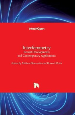 Interferometry: Recent Developments and Contemporary Applications