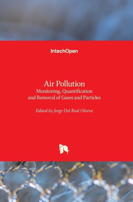 Air Pollution: Monitoring, Quantification and Removal of Gases and Particles