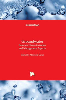 Groundwater: Resource Characterisation and Management Aspects