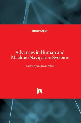 Advances in Human and Machine Navigation Systems