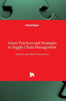 Green Practices and Strategies in Supply Chain Management