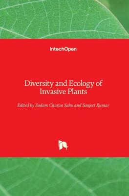 Diversity and Ecology of Invasive Plants