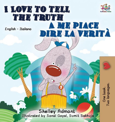 I Love to Tell the Truth A me piace dire la verità: English Italian Bilingual Edition (English Italian Bilingual Collection) (Italian Edition)