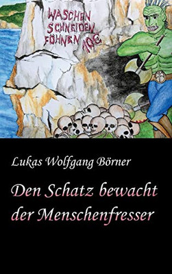 Den Schatz bewacht der Menschenfresser (German Edition)