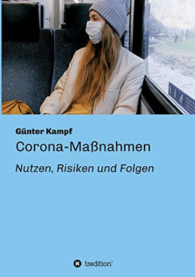 Corona-Maßnahmen - Nutzen, Risiken und Folgen (German Edition) - Paperback