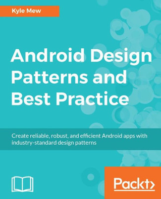 Android Design Patterns and Best Practice