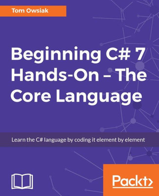 Beginning C# 7 Hands-On  The Core Language