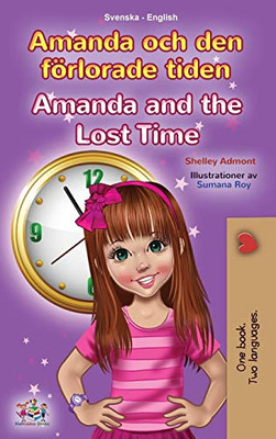 Amanda and the Lost Time (Swedish English Bilingual Book for Kids) (Swedish English Bilingual Collection) (Swedish Edition) - Hardcover