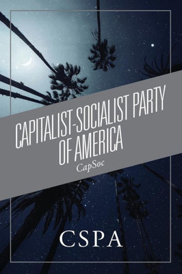 Capitalist-Socialist Party of America: CapSoc
