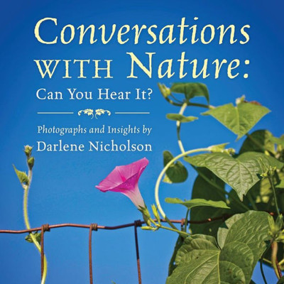 Conversations With Nature: Can You Hear It?