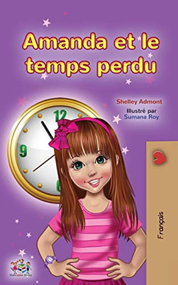 Amanda and the Lost Time (French Children's Book) (French Bedtime Collection) (French Edition) - Hardcover