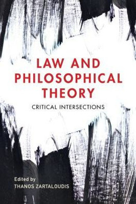 Law and Philosophical Theory: Critical Intersections