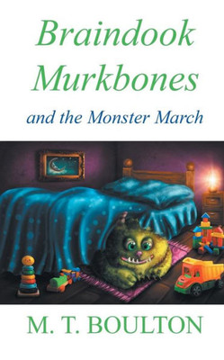 Braindook Murkbones and the Monster March