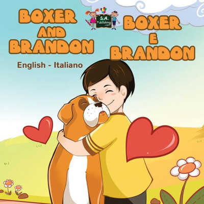 Boxer and Brandon Boxer e Brandon : English Italian Bilingual Edition
