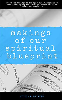 Makings of Our Spiritual Blueprint