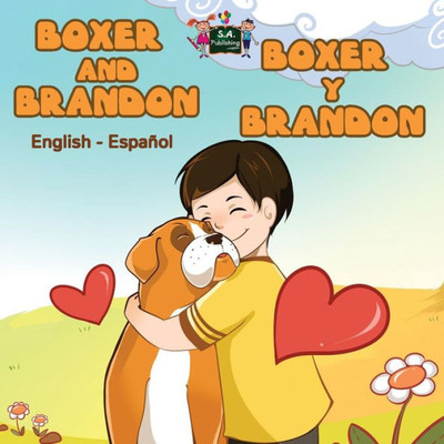 Boxer and Brandon Boxer y Brandon : English Spanish Bilingual Edition