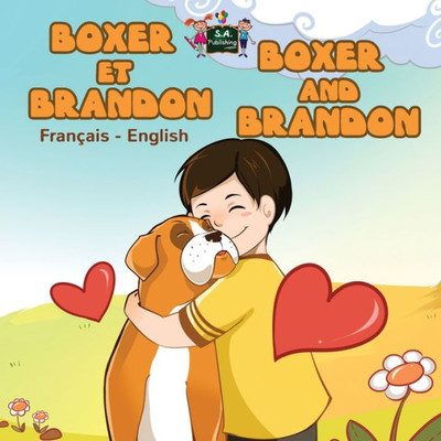 Boxer et Brandon Boxer and Brandon : French English Bilingual Edition Boxer et Brandon Boxer and Brandon : French English Bilingual Edition