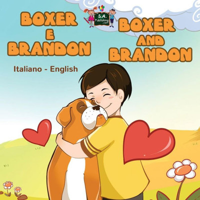 Boxer e Brandon Boxer and Brandon : Italian English Bilingual Edition