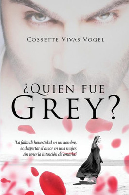 ¿quien Fue Grey? (Spanish Edition)