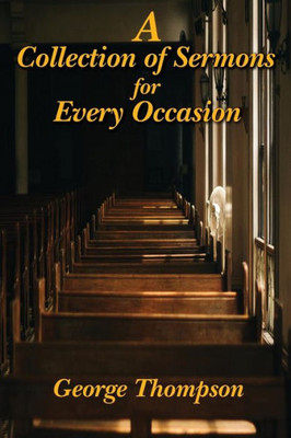 A Collection of Sermons for Every Occasion