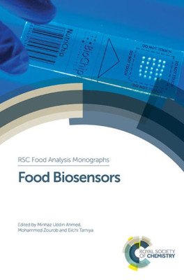 Food Biosensors (Food Chemistry, Function and Analysis, Volume 1)