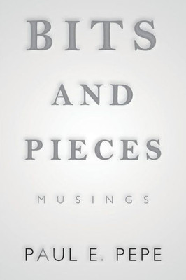 Bits and Pieces: Musings