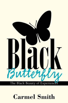 Black Butterfly: The Black Beauty of Experiences