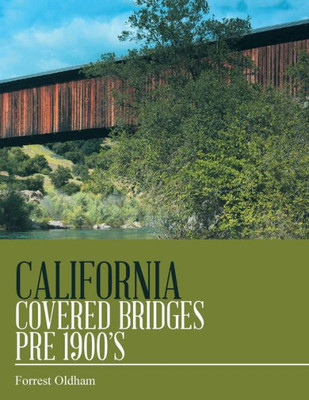 California Covered Bridges Pre 1900s