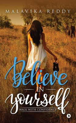 Believe in Yourself: Walk with Confidence