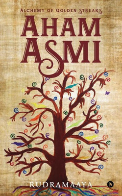 Aham Asmi: Alchemy of Golden streaks