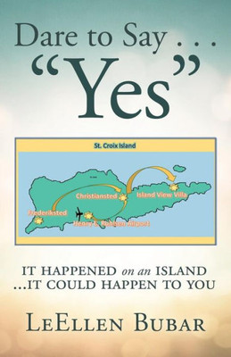 Dare to Say . . . Yes: It Happened on an Island