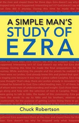 A Simple Mans Study of Ezra