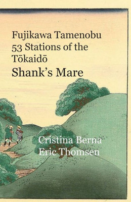 Fujikawa Tamenobu 53 Stations of the Tokaido Shank's Mare