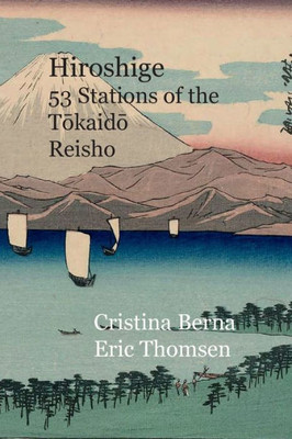 Hiroshige 53 Stations of the Tokaido Reisho