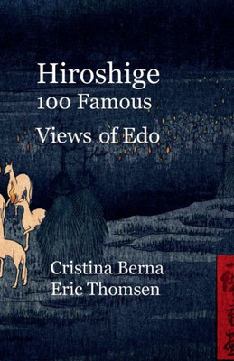 Hiroshige 100 Famous Views of Edo