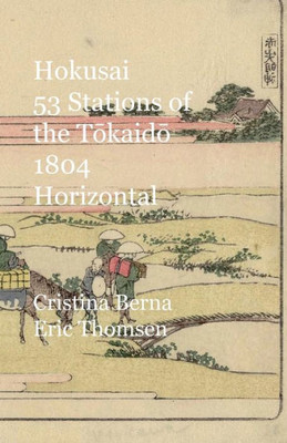 Hokusai 53 Stations of the T?kaid? 1804 Horizontal